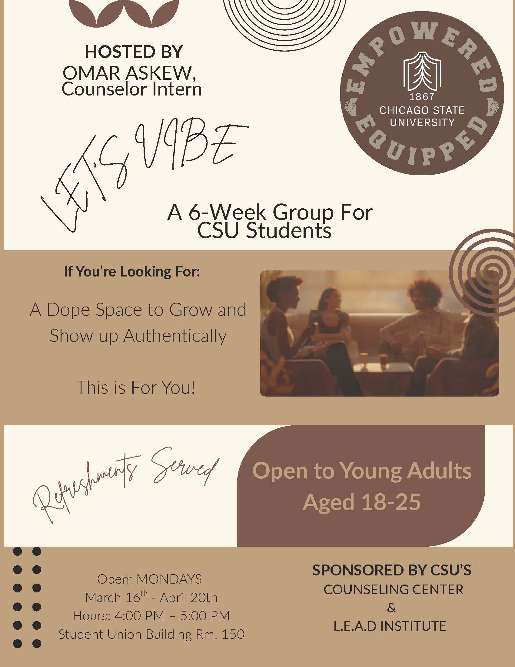 Flyer for "Let's Vibe," a 6-week group for Chicago State University students aged 18-25. Hosted by Counselor Intern Omar Askew, the sessions focus on personal growth and authenticity.