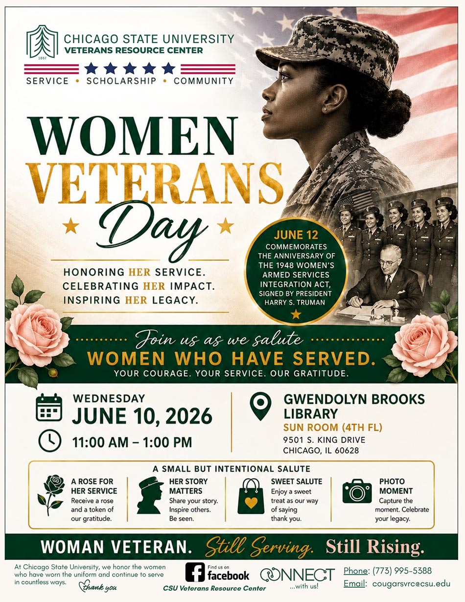 An event flyer for Women Veterans Day hosted by the Chicago State University Veterans Resource Center. The top features a prominent profile photograph of a Black woman in a military uniform against an American flag, alongside a black-and-white image of President Harry S. Truman signing the 1948 Women's Armed Services Integration Act. The center includes the phrase "Honoring her service. Celebrating her impact. Inspiring her legacy," accented by pink roses. The bottom sections outline four events: "A Rose For Her Service" (a rose and token of gratitude), "Her Story Matters" (story sharing), "Sweet Salute" (a sweet treat), and "Photo Moment" (a photo opportunity).