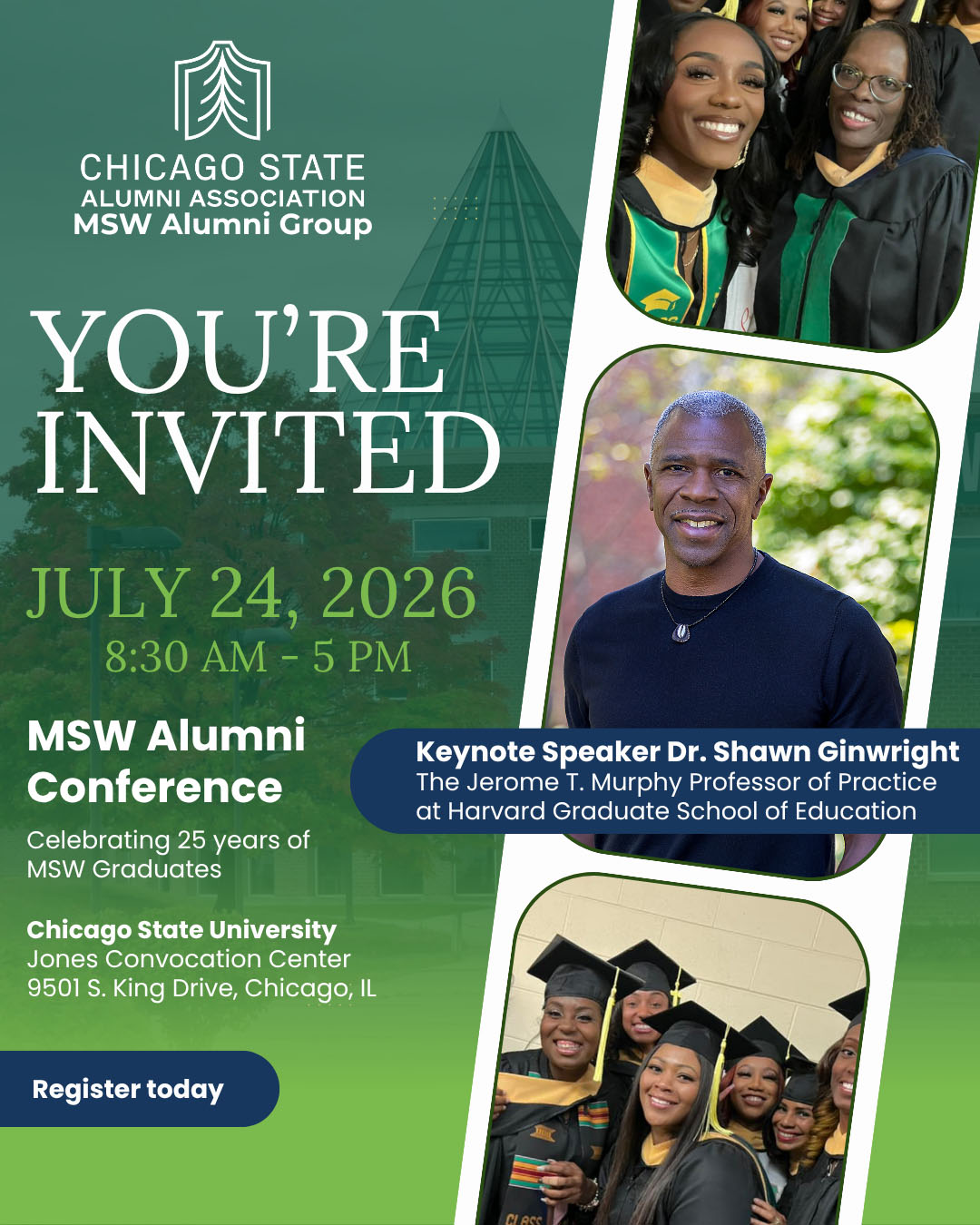 Promotional flyer for the Chicago State Alumni Association MSW Alumni Group Conference on July 24, 2026. Features keynote speaker Dr. Shawn Ginwright and celebrates 25 years of MSW graduates.