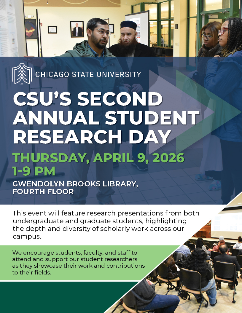 Flyer for CSU's second annual Student Research Day, an event featuring research presentations from undegraduate and graduate students at Chicago State University.